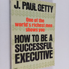 Jean Paul Getty : How to be a Successful Executive - pikkukuva 1
