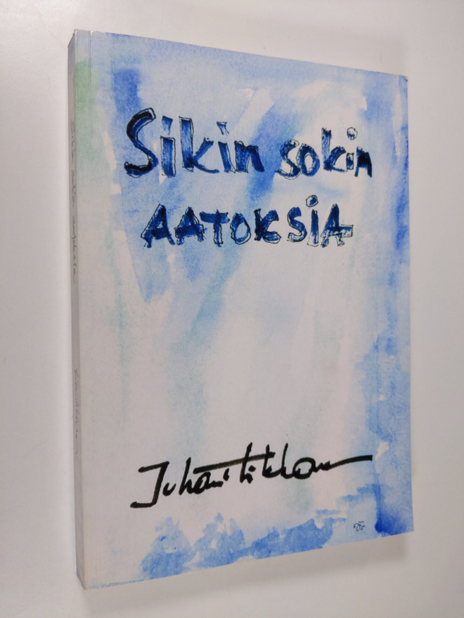Juhani Tikkanen : Sikin sokin aatoksia