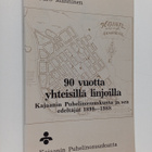 Turo Manninen : 90 vuotta yhteisillä linjoilla : Kajaanin... - pikkukuva 1