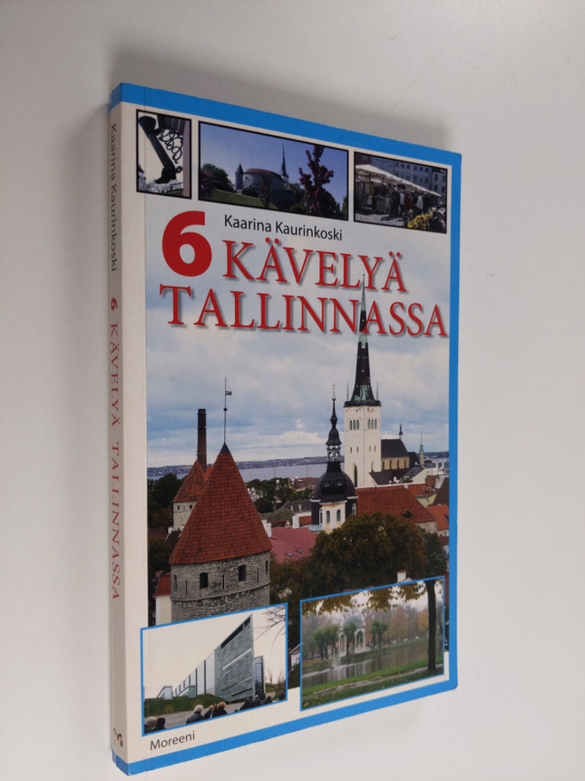 Kaarina Kaurinkoski : 6 kävelyä Tallinnassa