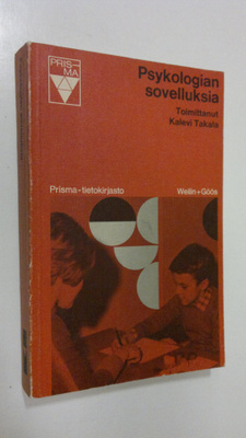Kalevi (Toim.) Takala : Psykologian sovelluksia