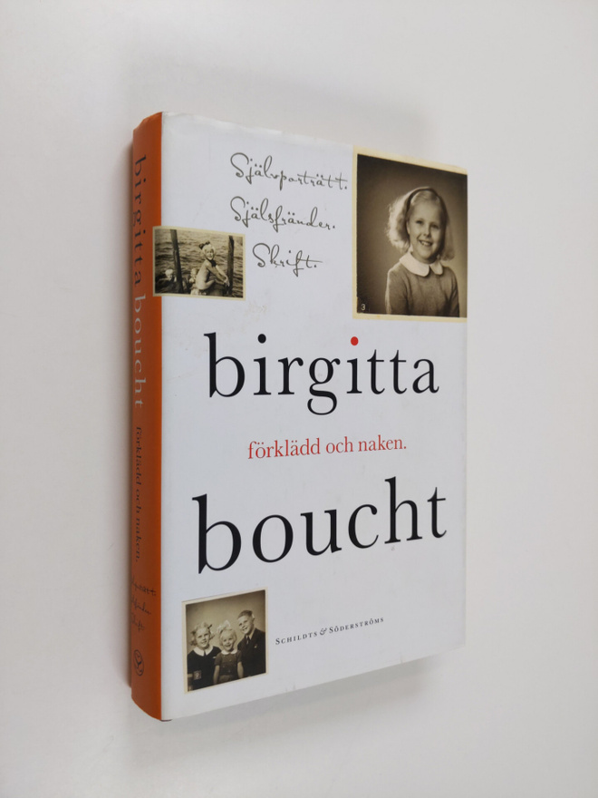 Birgitta Boucht : Förklädd och naken - självporträtt, sjä...