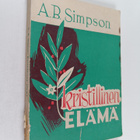 A. B. Simpson : Kristillinen elämä esitettynä Uuden testa... - pikkukuva 1
