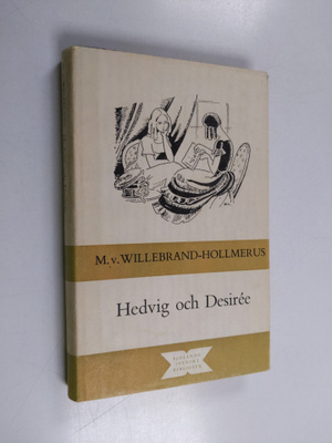 Margit von Willebrand-Hollmerus : Hedvig och Desiree