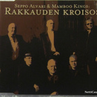 Seppo Alvari & Mamboo Kings • Rakkauden Kroisos CD-Single - pikkukuva 1