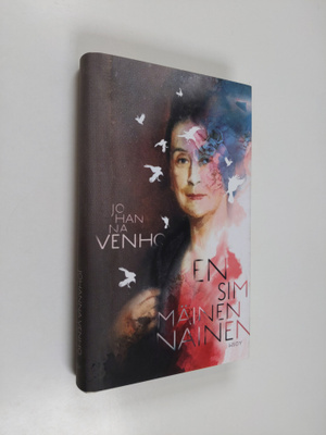 Johanna Venho : Ensimmäinen nainen : romaani