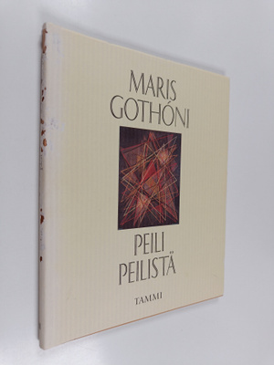 Maris Gothoni : Peili peilistä : runoelma