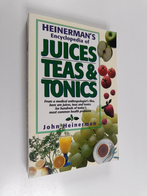 John Heinerman : Heinerman's Encyclopedia of Juices, Teas...