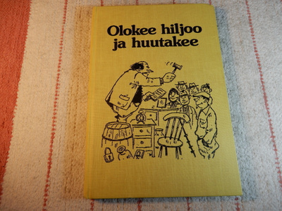 OLOKOO HILJOO JA HUUTAKEE - VALITTUJA JUTTUJA SAVON SANOMIST