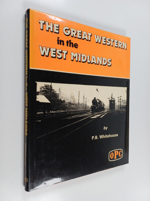 P. B. Whitehouse : The great western in the west midlands