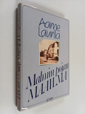 Aarne Laurila : Malmin pojan maailma