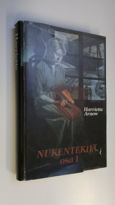 Harriette Arnow : Nukentekijä osa 1
