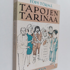 Topi Törmä : Tapojen tarinaa : 60 pakinaa käyttäytymisest... - pikkukuva 1