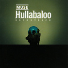 Muse – Hullabaloo Soundtrack - pikkukuva 1