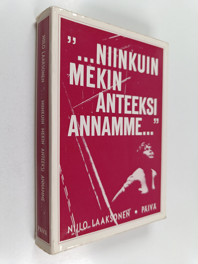 Niilo Laaksonen : ...niinkuin mekin anteeksi annamme