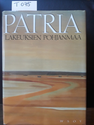 Patria : Lakeuksien Pohjanmaa