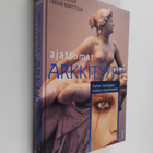 Marja-Liisa Niemi-Mattila : Ajattomat arkkityypit : Kreik... - pikkukuva 1