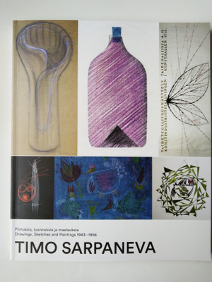 Timo Sarpaneva Drawings, Sketches and Paintings 1943 - 1956