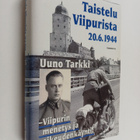 Uuno Tarkki : Taistelu Viipurista 20.6.1944 : Viipurin me... - pikkukuva 1