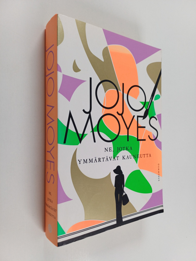 Jojo Moyes : Ne, jotka ymmärtävät kauneutta
