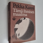 Pekka Kuusi : Tämä ihmisen maailma - pikkukuva 1