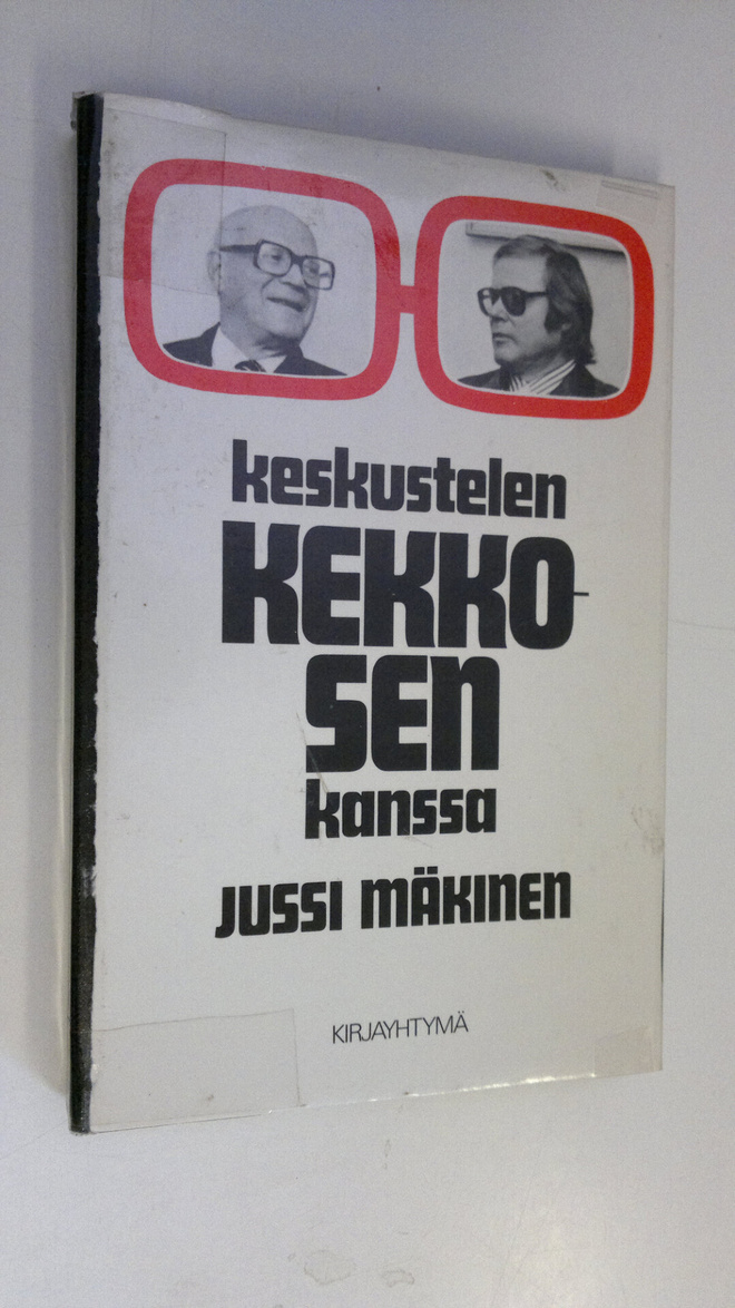 Jussi Mäkinen : Keskustelen Kekkosen kanssa : neljännesvu...