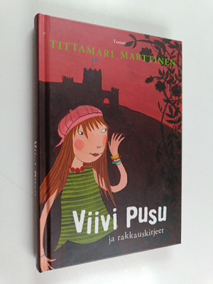 Tittamari Marttinen : Viivi Pusu ja rakkauskirjeet