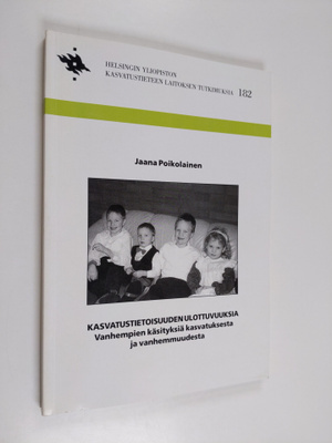 Jaana Poikolainen : Kasvatustietoisuuden ulottuvuuksia - ...