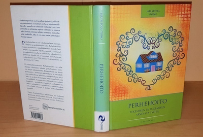 Perhehoito : tekemisen ja tukemisen arvoista työtä