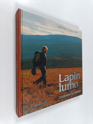 Hellevi Pouta ym. : Lapin lumo : eräoppaana Kai Hyttinen