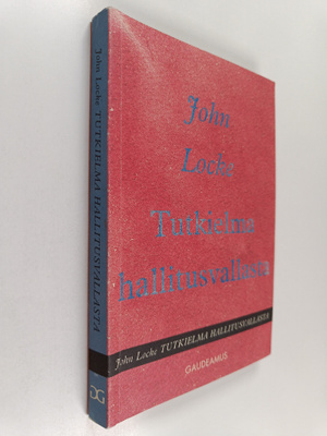 John Locke : Tutkielma hallitusvallasta : tutkimus poliit...