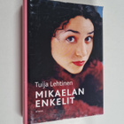 Tuija Lehtinen : Mikaelan enkelit - pikkukuva 1