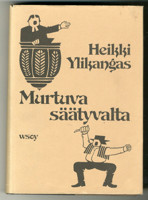 Heikki Ylikangas: Murtuva säätyvalta