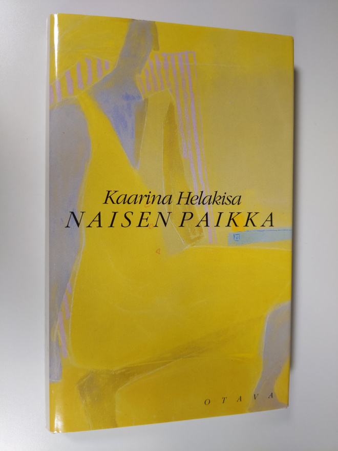 Kaarina Helakisa : Naisen paikka : novelleja