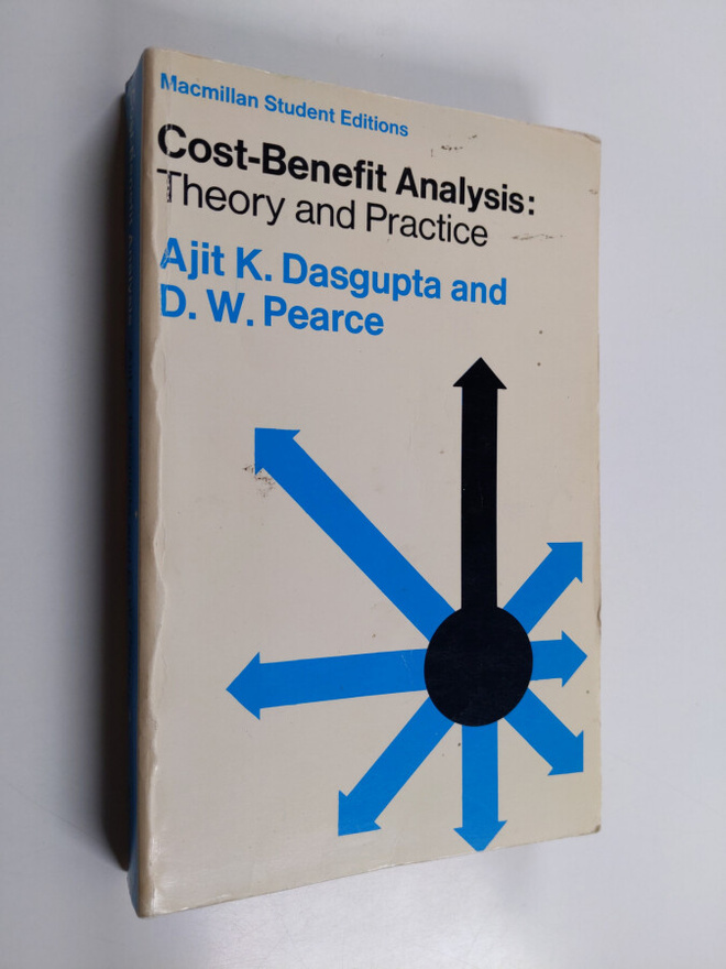 Ajit K. Dasgupta : Cost-benefit analysis : theory and pra...