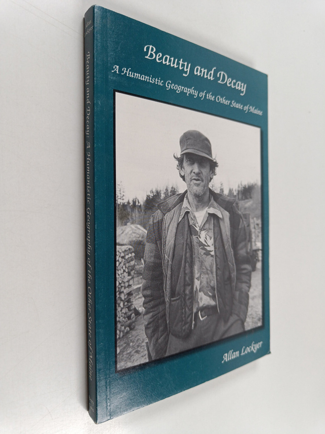 Allan Lockyer : Beauty and Decay - A Humanistic Geography...
