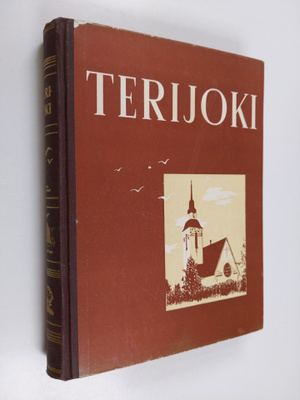 Terijoki : kuvia ja kuvauksia entisestä kotipitäjästä