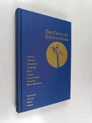Gaylon H. Barker : The Cross at Ground Zero - Lutheran Re...