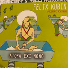 FELIX KUBIN: Atoma exi mono * RUS 2009 - pikkukuva 1