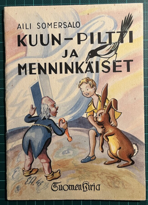 A.Somersalo: Kuun-Piltti ja mennikäiset (1945).