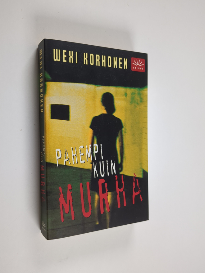 Wexi Korhonen : Pahempi kuin murha