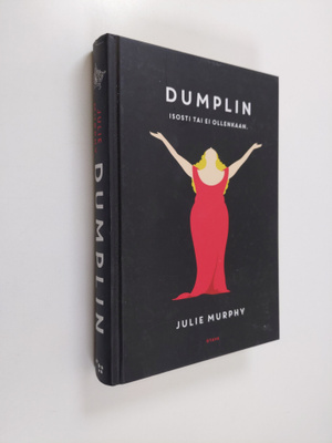 Julie Murphy : Dumplin : Isosti tai ei ollenkaan