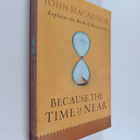 John MacArthur : Because the Time is Near : John MacArthu... - pikkukuva 1