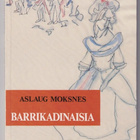 Aslaug Moksnes: Barrikadinaisia - pikkukuva 1
