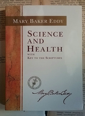 Mary Baker Eddy - Science and Health with Key to the ...