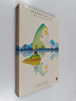 William Johnston : Silent music : the science of meditation