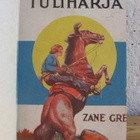 Zane Grey: Tuliharja,  Kirja 1925. 1p. 422 s. - pikkukuva 1