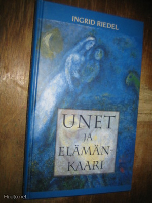 Unet ja elämänkaari / Ingrid Riedel