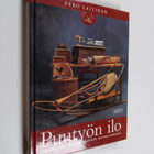 Eero Laitinen : Puutyön ilo : vanhanajan avainkaapista mu... - pikkukuva 1