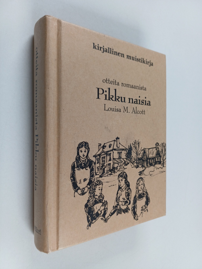 Louisa M. Alcott : Pikku naisia : otteita romaanista